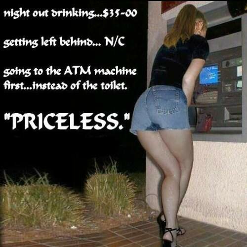 Pricelss ATM Machine and peeing your pants